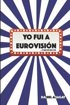 portada Yo fui a Eurovisión: ...y más de una vez