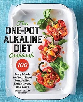 portada The One-Pot Alkaline Diet Cookbook: 100 Easy Meals for Your Sheet Pan, Skillet, Dutch Oven, and More (en Inglés)