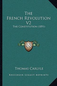 portada the french revolution v2: the constitution (1891) (en Inglés)