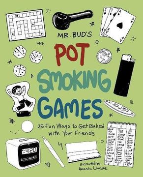 portada Mr. Bud's Pot Smoking Games: 25 Fun Ways to Get Baked with Your Friends