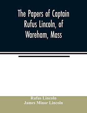 portada The Papers of Captain Rufus Lincoln, of Wareham, Mass. 