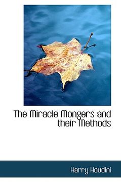 portada the miracle mongers and their methods