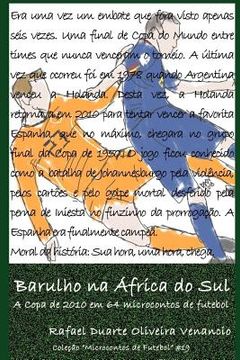 portada Barulho na África do Sul: A Copa de 2010 em 64 microcontos de futebol (in Portuguese)