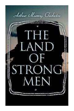 portada The Land of Strong Men: Western Novel (en Inglés)