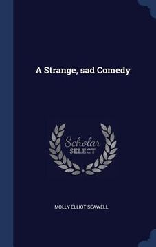portada A Strange, sad Comedy (en Inglés)