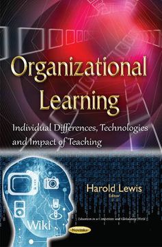 portada Organizational Learning: Individual Differences, Technologies and Impact of Teaching (Education in a Competitive and Globalizing World) (en Inglés)