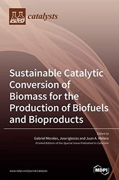 portada Sustainable Catalytic Conversion of Biomass for the Production of Biofuels and Bioproducts (en Inglés)