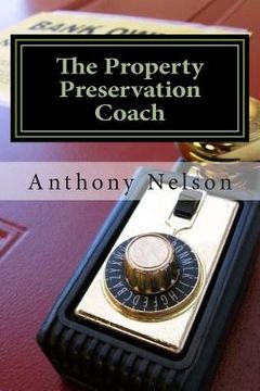 portada The Property Preservation Coach: The Truth to building a company with long term success! (en Inglés)