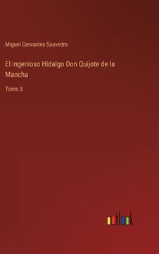 portada El ingenioso Hidalgo Don Quijote de la Mancha: Tomo 3