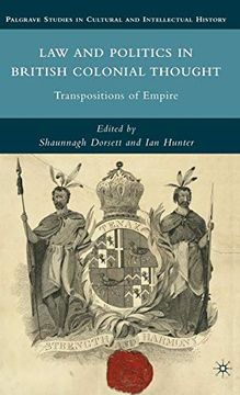portada Law and Politics in British Colonial Thought: Transpositions of Empire (Palgrave Studies in Cultural and Intellectual History) (in English)