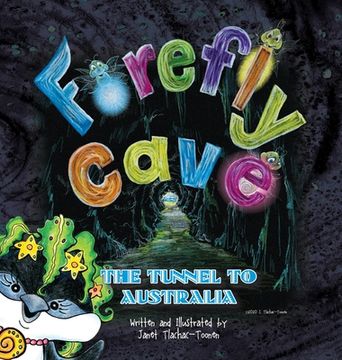 portada Firefly Cave the Tunnel to Australia (en Inglés)