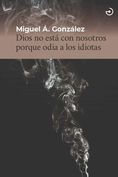 portada Dios no Está con Nosotros Porque Odia a los Idiotas: 13 (Menoscuarto) (in Spanish)