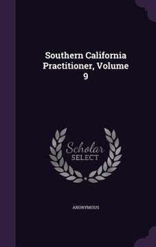 portada Southern California Practitioner, Volume 9
