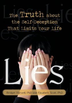 portada Lies: The Truth About the Self-Deception That Limits Your Life (en Inglés)
