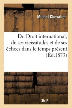 portada Du Droit International, de ses Vicissitudes et de ses Échecs Dans le Temps Présent (in French)