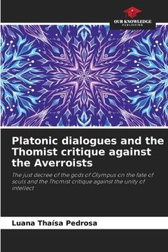 portada Platonic dialogues and the Thomist critique against the Averroists (en Inglés)