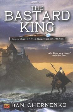 portada The Bastard King: Book one of the Sceptre Mercy (The Scepter of Mercy, bk. 1)