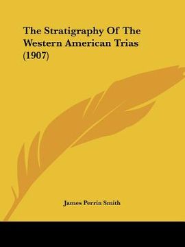portada the stratigraphy of the western american trias (1907) (in English)