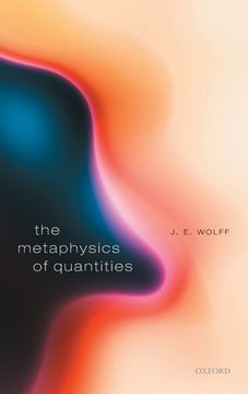 portada The Metaphysics of Quantities (en Inglés)