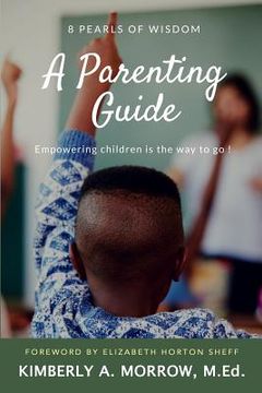 portada 8 Pearls of Wisdom: A Parenting Guide: Empowering Children is the Way to Go! (en Inglés)