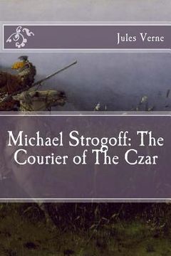 portada Michael Strogoff: The Courier of The Czar (en Inglés)