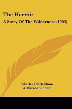 portada the hermit: a story of the wilderness (1903) (en Inglés)