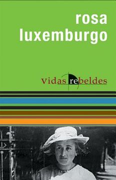 portada Rosa Luxemburgo: Vidas Rebeldes (Rebel Lives)