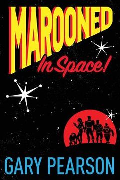 portada Marooned in Space! (en Inglés)