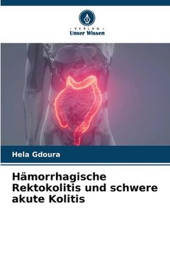 portada Hämorrhagische Rektokolitis und schwere akute Kolitis (in German)