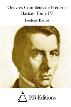 portada Oeuvres Complètes de Frédéric Bastiat- Tome IV (French Edition)