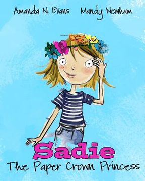 portada Sadie: The Paper Crown Princess (en Inglés)