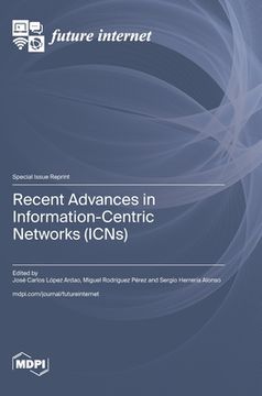 portada Recent Advances in Information-Centric Networks (ICNs) (en Inglés)