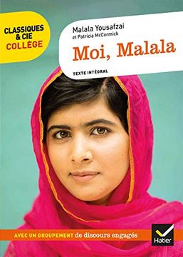 portada Moi Malala: Avec un Groupement Thématique « des Discours au Service de Grandes Causes » (en Francés)