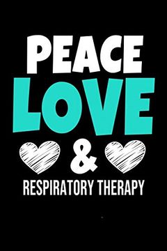 portada Peace Love & Respiratory Therapy: Dot Grid Page Not: Gift for Respiratory Therapist 