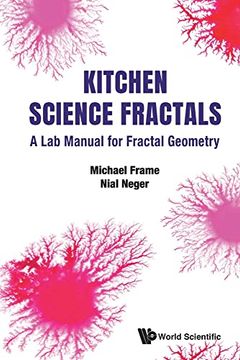 portada Kitchen Science Fractals: A lab Manual for Fractal Geometry (en Inglés)