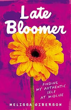 portada Late Bloomer: Finding my Authentic Self at Midlife 