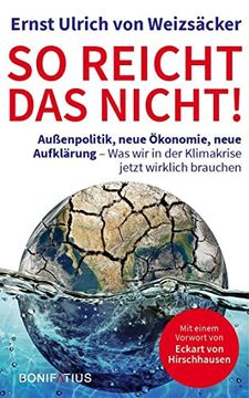 portada So Reicht das Nicht: Aufkärung, Außenpolitik und Affront. Was wir in der Klimakrise Jetzt Wirklich Brauchen (in German)