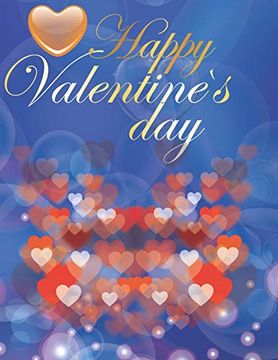 portada Happy Valentine's day Valentine Coloring Book for Adult: An Adult Coloring Book Featuring Romantic, Beautiful and fun Valentine's day Designs for Stress and Relaxation (en Inglés)