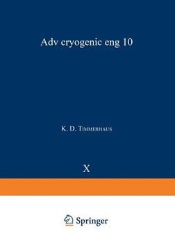 portada Advances in Cryogenic Engineering: Proceedings of the 1964 Cryogenic Engineering Conference (Sections A-L) (en Inglés)