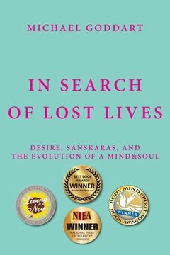 portada In Search of Lost Lives: Desire, Sanskaras, and the Evolution of a Mind&Soul (en Inglés)