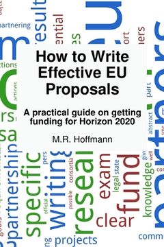 portada How to write effective EU proposals: A practical guide on getting funding for Horizon 2020 (en Inglés)