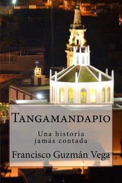 portada Tangamandapio: Una historia jamás contada