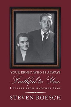 portada Your Ernst, who is Always Faithful to You: Letters From Another Time (en Inglés)
