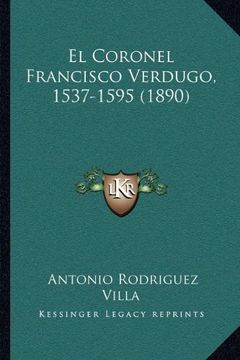 portada El Coronel Francisco Verdugo, 1537-1595 (1890) (in Spanish)