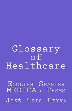 portada Glossary of Healthcare: English-Spanish Medical Terms