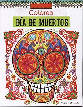 portada Colorea Dia de Los Muertos (in Spanish)
