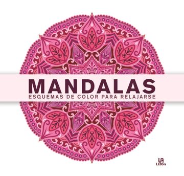 portada Mandalas Esquemas de Color Para Relajarse (in Spanish)