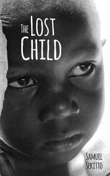 portada The Lost Child: The story of Samuel Sekitto (in English)