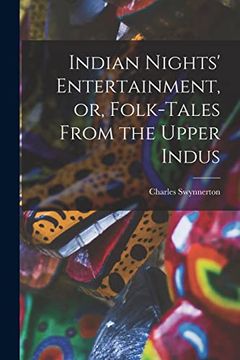 portada Indian Nights'Entertainment, or, Folk-Tales From the Upper Indus (en Inglés)