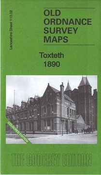 portada Toxteth 1890: Lancashire Sheet 113. 02A: Coloured Edition (Old Ordnance Survey Maps of Lancashire) (en Inglés)